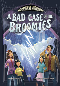 A Bad Case of the Broomies by Kristen Aguilar, George Ermos, 9781669084365