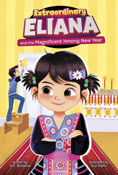 Extraordinary Eliana and the Magnificent Hmong New Year - 9798875213861 by V.T. Bidania, Suji Park, 9798875213861