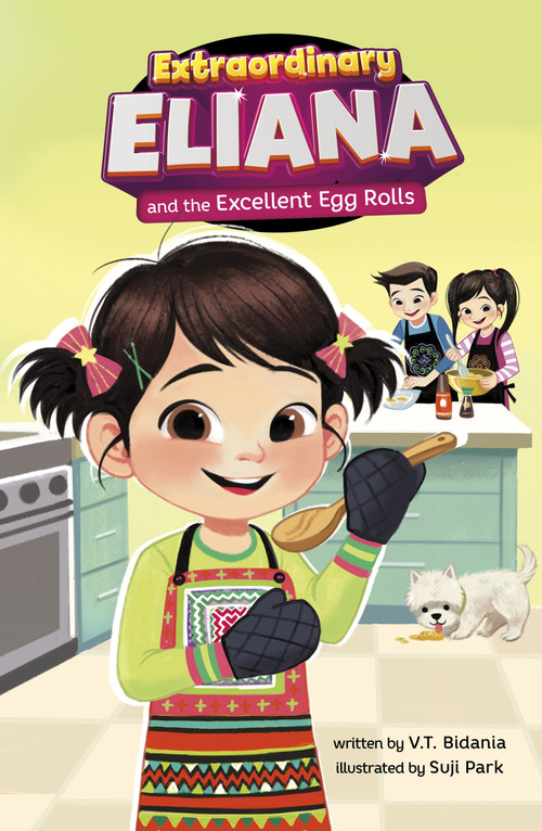 Extraordinary Eliana and the Excellent Egg Rolls by V.T. Bidania, Suji Park, 9798875213984