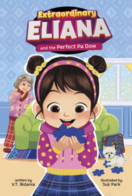 Extraordinary Eliana and the Perfect Pa Dow - 9798875213946 by V.T. Bidania, Suji Park, 9798875213946