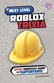 Next Level Roblox Trivia (Secret Unofficial Guide for Superfans!) - 9798875241321 by Jim McDermott, 9798875241321