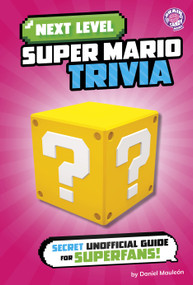 Next Level Super Mario Trivia (Secret Unofficial Guide for Superfans!) - 9798875241383 by Daniel Mauleón, 9798875241383