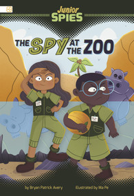 The Spy at the Zoo by Bryan Patrick Avery, Ma Pe, 9798875237614