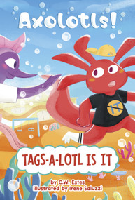 Tags-a-Lotl Is It - 9798875238543 by Irene Saluzzi, C.W. Estes, 9798875238543