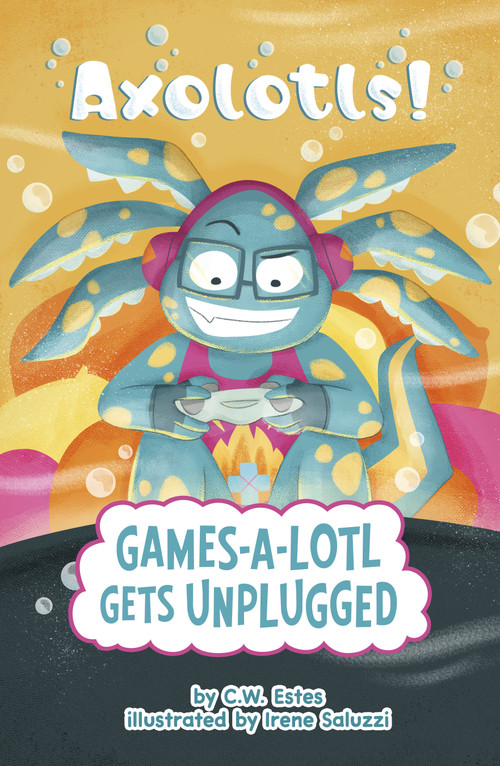 Games-a-Lotl Gets Unplugged by Irene Saluzzi, C.W. Estes, 9798875238581