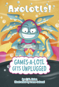 Games-a-Lotl Gets Unplugged - 9798875238628 by Irene Saluzzi, C.W. Estes, 9798875238628