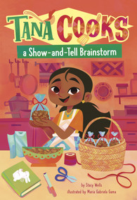 Tana Cooks a Show-and-Tell Brainstorm - 9798875239588 by Stacy Wells, Maria Gabriela Gama, 9798875239588
