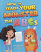 How to Teach Your Monster the ABCs by Christianne Jones, Katya Longhi, 9781684363803