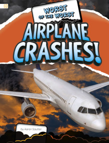 Worst of the Worst Airplane Crashes! - 9798875244810 by Aaron Sautter, 9798875244810