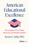 American Educational Excellence (The Foundation of Our Values, Democracy, and Market Capitalism) by Kenan E. Sahin, 9798887507323