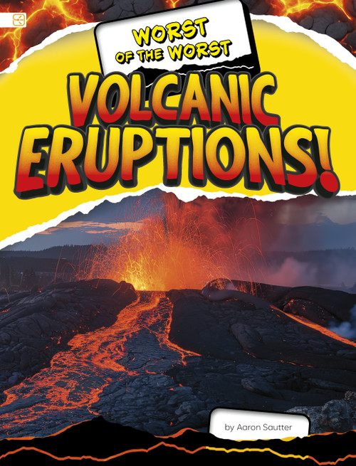 Worst of the Worst Volcanic Eruptions! by Aaron Sautter, 9798875245008