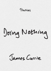 Doing Nothing by James Currie, 9781478029601