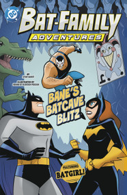 Bane's Batcave Blitz (Featuring Batgirl!) by Steve Korté, Renan De Oliveira Pereira, 9798875246012