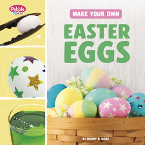 Make Your Own Easter Eggs by Mandy R. Marx, 9798875246586