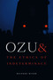 Ozu and the Ethics of Indeterminacy by Daisuke Miyao, 9781478033325