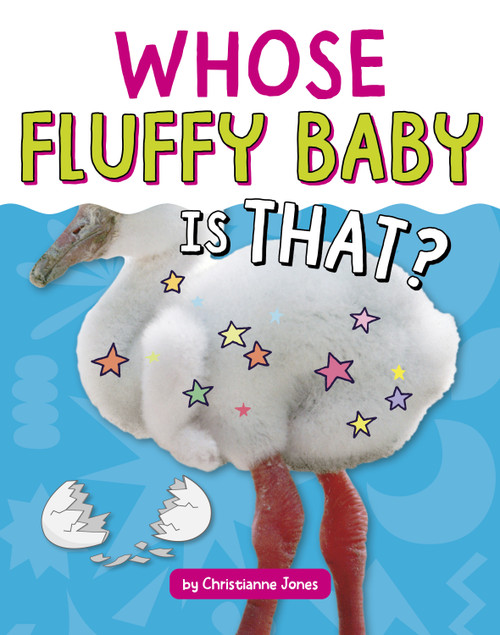 Whose Fluffy Baby Is That? by Christianne Jones, 9798875248320