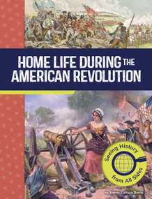 Home Life During the American Revolution (Seeing History from All Sides) by Emma Carlson Berne, 9798875254352