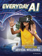 Everyday AI (Interacting with Artificial Intelligence) by Tammy Enz, 9798875253959
