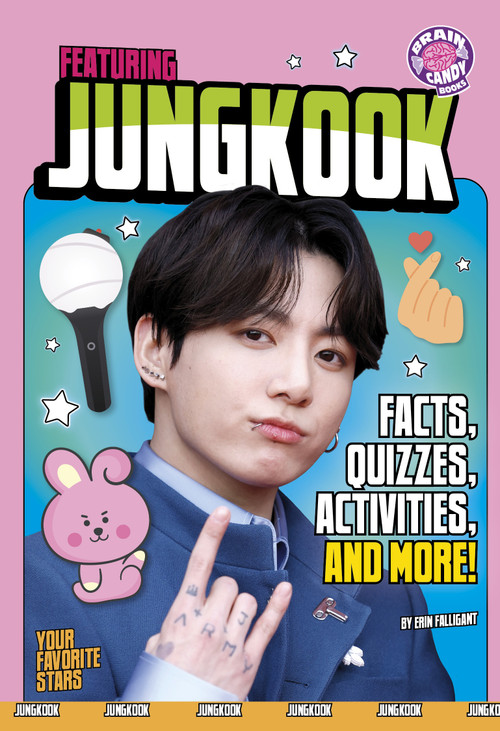 Featuring Jungkook (Facts, Quizzes, Activities, and More!) by Erin Falligant, 9798875255076
