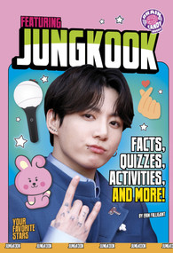 Featuring Jungkook (Facts, Quizzes, Activities, and More!) - 9798875255120 by Erin Falligant, 9798875255120