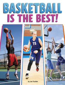 Basketball Is the Best! by Joe Tischler, 9798875256103