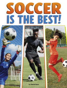 Soccer Is the Best! by Daniel Nunn, 9798875256264