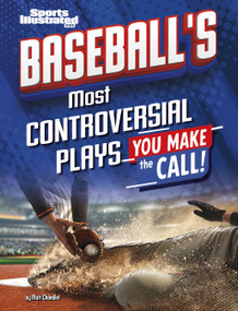 Baseball's Most Controversial Plays (You Make the Call) by Matt Chandler, 9798875257407
