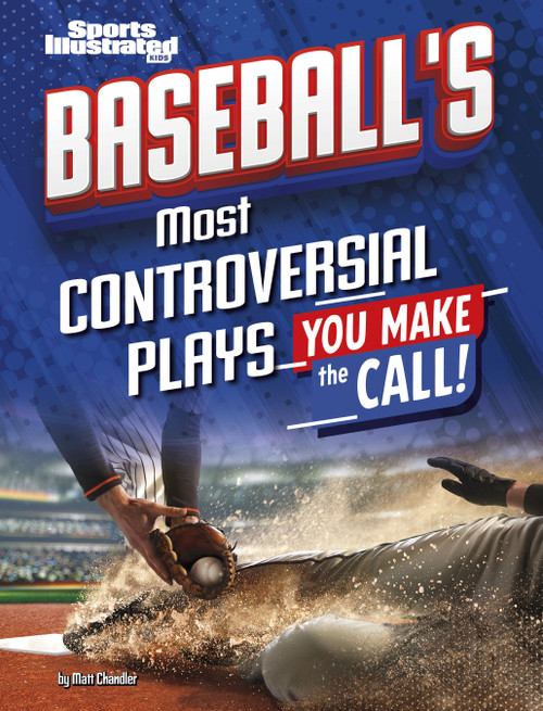 Baseball's Most Controversial Plays (You Make the Call) by Matt Chandler, 9798875257407