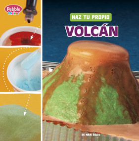 Haz tu propio volcán (Make Your Own Volcano) (Spanish Edition) by Mari Bolte, 9798875260919