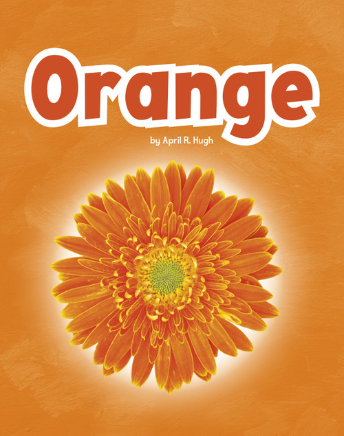 Orange - 9798875271588 by April R. Hugh, 9798875271588