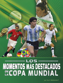 Los momentos más destacados de la Copa Mundial (Spanish Edition) by Kurt Waldendorf, 9798875296130