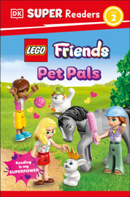 DK Super Readers Level 2 LEGO Friends (Pet Pals) by DK, 9798217135028