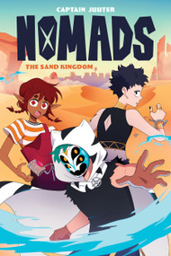 Nomads: The Sand Kingdom by Captain Juuter, Captain Juuter, 9781637969854