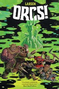 ORCS! by Christine Larsen, Christine Larsen, 9781684156719