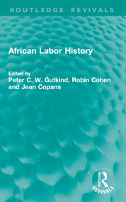 African Labor History by Peter C. W. Gutkind, Robin Cohen, Jean Copans, 9781032754949