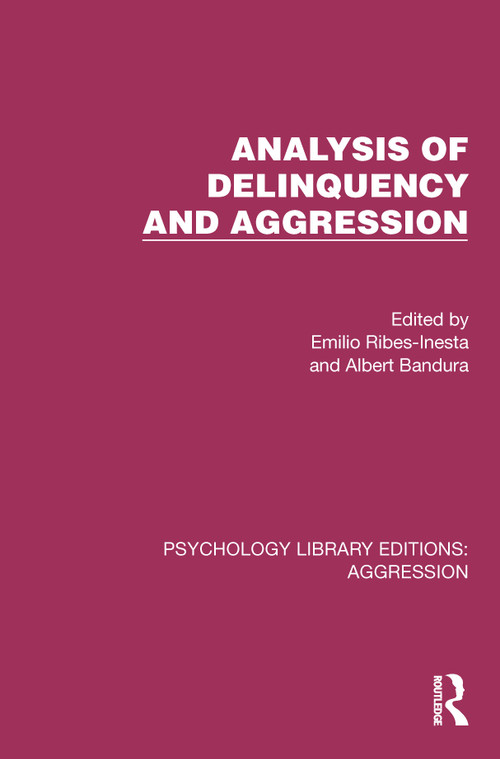 Analysis of Delinquency and Aggression by Emilio Ribes-Inesta, Albert Bandura, 9781032783949
