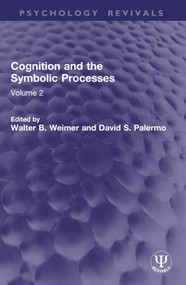 Cognition and the Symbolic Processes (Volume 2) by Walter B. Weimer, David S. Palermo, 9781032783208