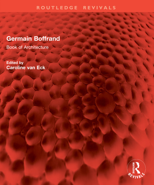 Germain Boffrand (Book of Architecture) by Caroline van Eck, David Britt, 9781032833514
