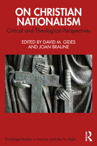 On Christian Nationalism (Critical and Theological Perspectives) by David M. Gides, Joan Braune, 9781032805665
