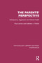 The Parents' Perspective (Delinquency, Aggression and Mental Health) by Paul Lerman, Kathleen J. Pottick, 9781032795805