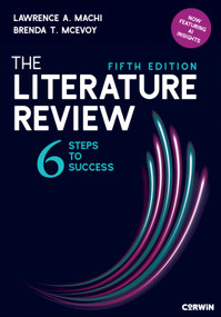 The Literature Review (Six Steps to Success) - 9781071974896 by Lawrence A. Machi, Brenda T. McEvoy, 9781071974896