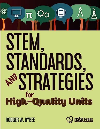 STEM, Standards, and Strategies for High-Quality Units by Rodger W. Bybee, 9781681406268