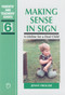 Making Sense in Sign (A Lifeline for a Deaf Child) by Jenny Froude, 9781853596285