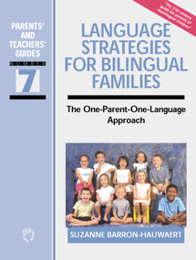 Language Strategies for Bilingual Families (The One-Parent-One-Language Approach) by Suzanne Barron-Hauwaert, 9781853597145