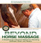 Beyond Horse Massage (A Breakthrough, Interactive Method for Alleviating Soreness, Strain, and Tension) by Jim Masterson, 9781570764721