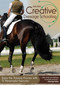 Creative Dressage Schooling (Enjoy the Training Practice with 55 Meaningful Exercises) by Julia Kohl, 9781570768606