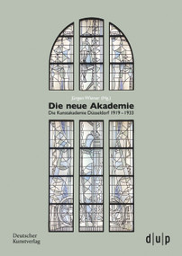 Die neue Akademie (Die Kunstakademie Düsseldorf 1919-1933) (German Edition) by Jürgen Wiener, 9783422803220