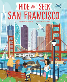 Hide and Seek San Francisco by Erin Guendelsberger, Mattia Cerato, 9781492684213