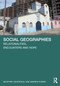 Social Geographies (Relationalities, Encounters and Hope) by Geoffrey DeVerteuil, Andrew Power, 9781032540443
