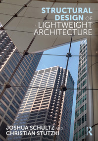 Structural Design of Lightweight Architecture by Joshua Schultz, Christian Stutzki, 9781032738130